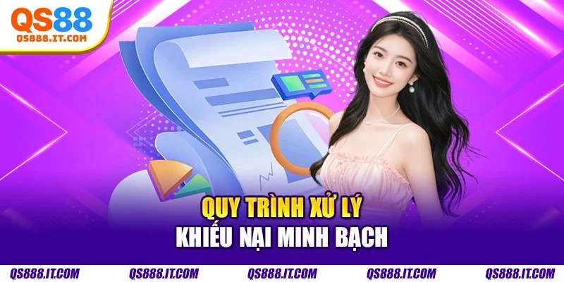 Quy trình xử lý khiếu nại minh bạch