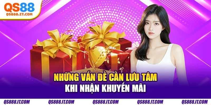 Những vấn đề cần lưu tâm khi nhận khuyến mãi